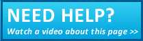 Need Help? Watch a short video